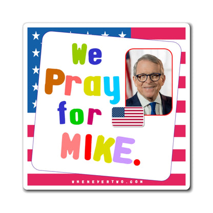 Mike DeWine - State Executive Governor Ohio - Noah's Rainbow Magnet - 3'' - [290]