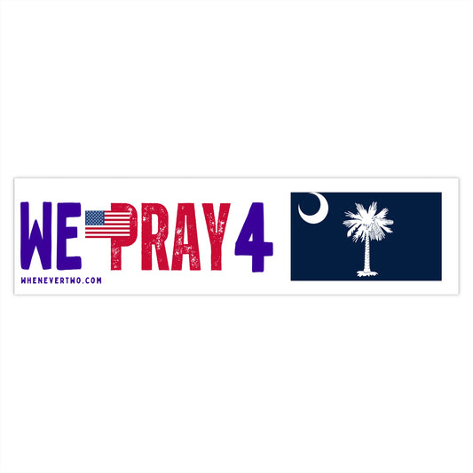South Carolina - We Pray - Bumper Sticker - Large
