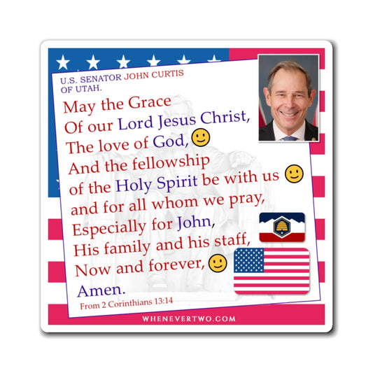John Curtis - Legislative Senator Utah - The Benediction Blessing Magnet - 4'' - [226]