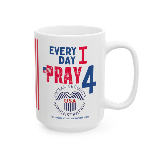U.S. Social Security Administration - Major Agencies - I Pray - Mug - 15 oz