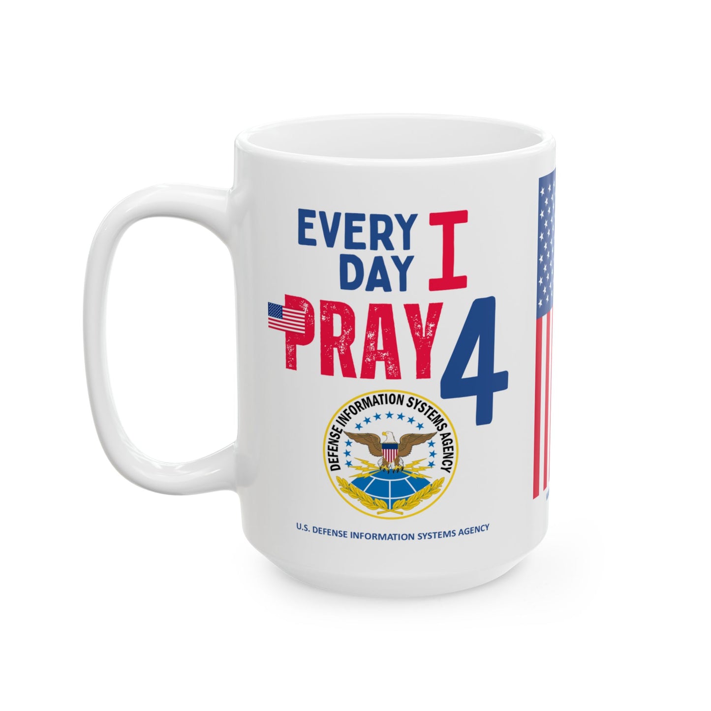 U.S. Defense Information Systems Agency - Major Agencies - I Pray - Mug - 15 oz