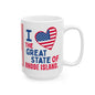 Rhode Island - I Love -  Mug - 15 oz