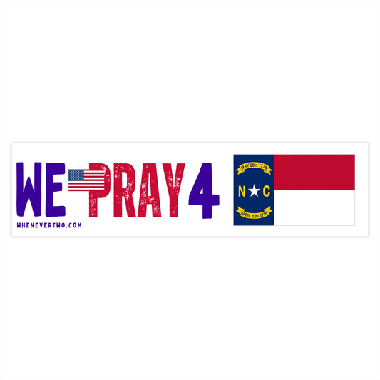 North Carolina - We Pray - Bumper Sticker - Large