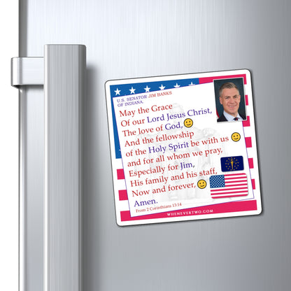 Jim Banks - Legislative Senator Indiana - The Benediction Blessing Magnet - 4'' - [212]