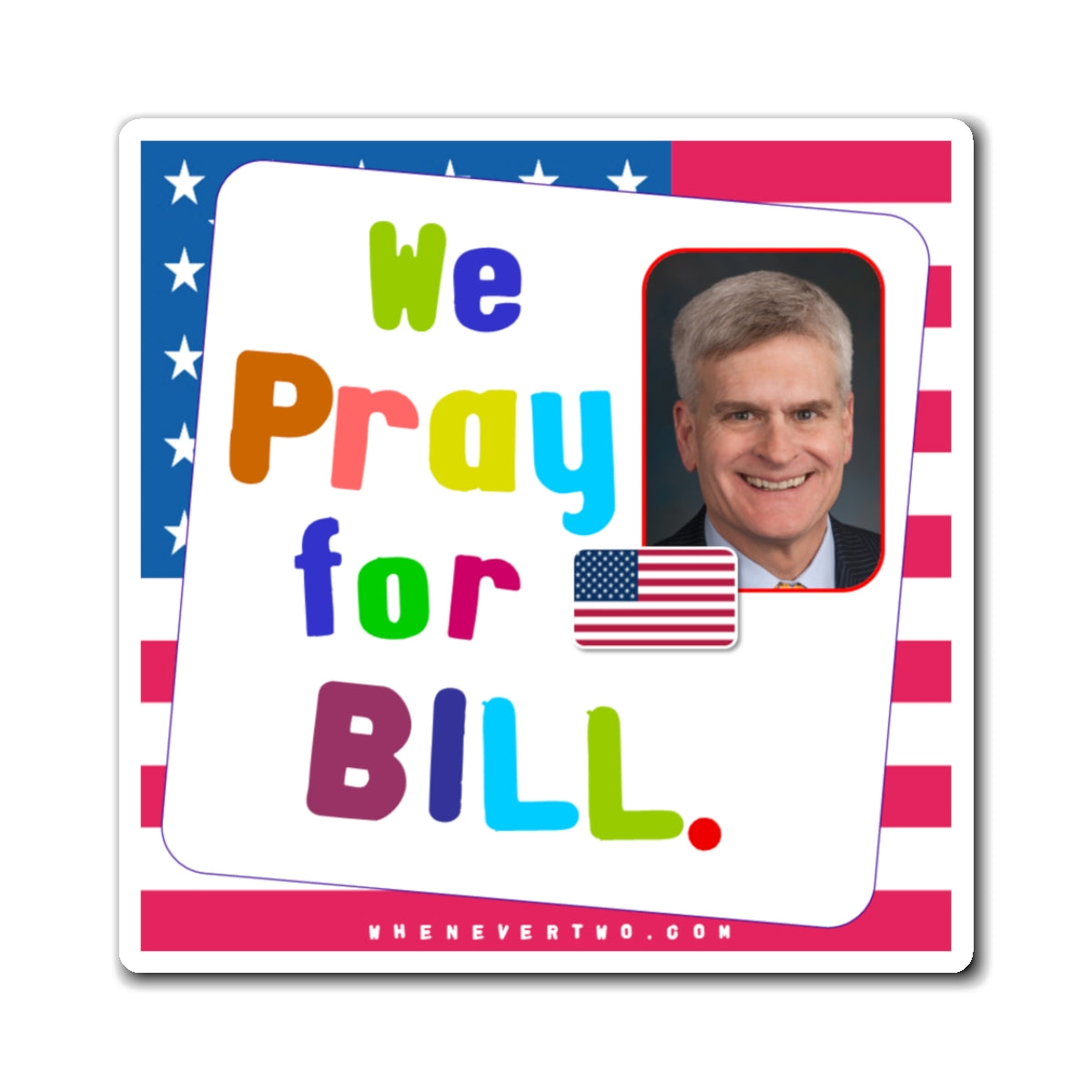 Bill Cassidy - Legislative Senator Louisiana - Noah's Rainbow Magnet - 3'' - [219]