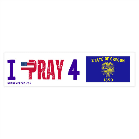 Oregon - I Pray - Bumper Sticker - Large