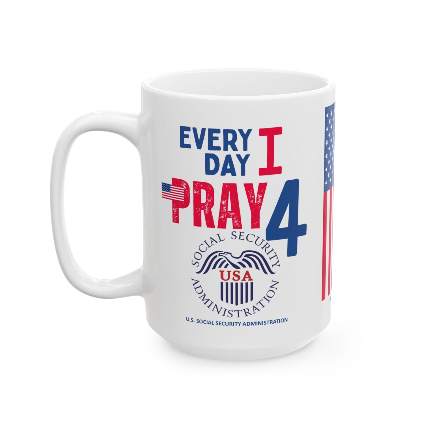 U.S. Social Security Administration - Major Agencies - I Pray - Mug - 15 oz
