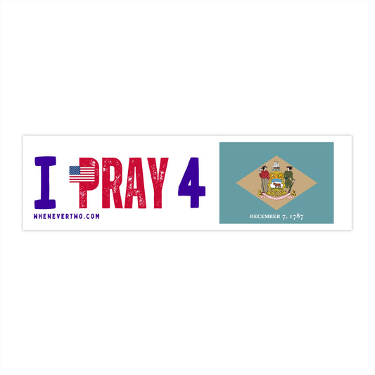 Delaware - I Pray - Bumper Sticker - Regular