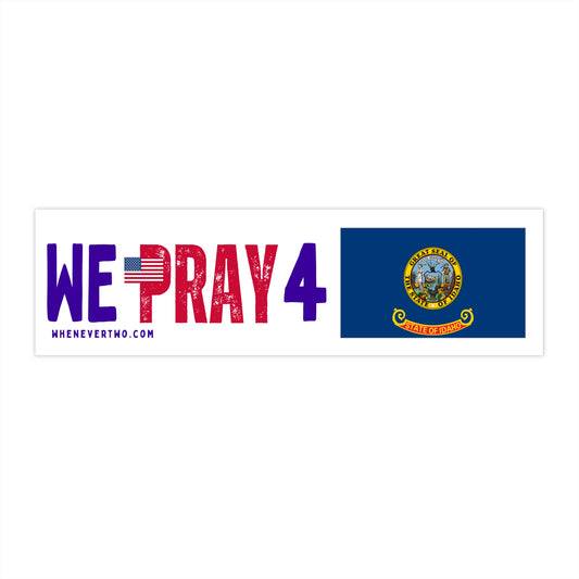 Idaho - We Pray - Bumper Sticker - Regular