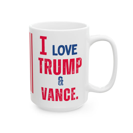 Donald John Trump. - JD Vance - I Love - Mug - 15oz - [209]