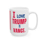 Donald John Trump. - JD Vance - I Love - Mug - 15oz - [209]
