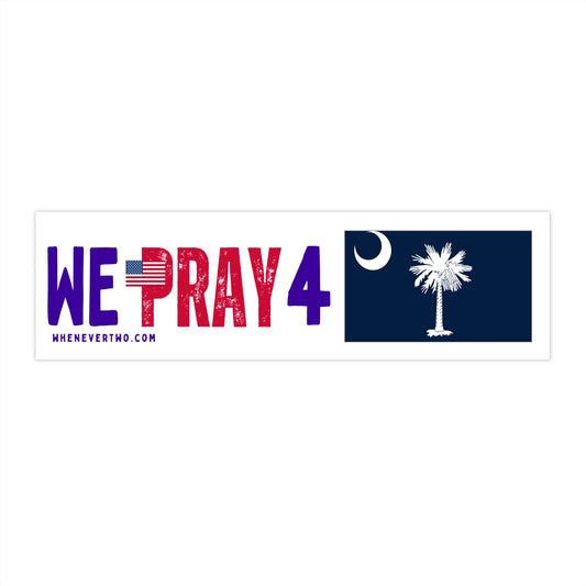 South Carolina - We Pray - Bumper Sticker - Regular