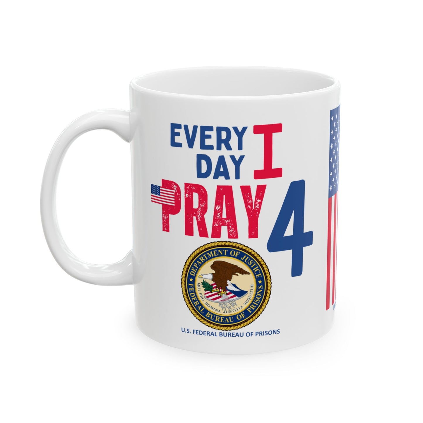 U.S. Federal Bureau of Prisons - Major Agencies - I Pray - Mug - 11 oz