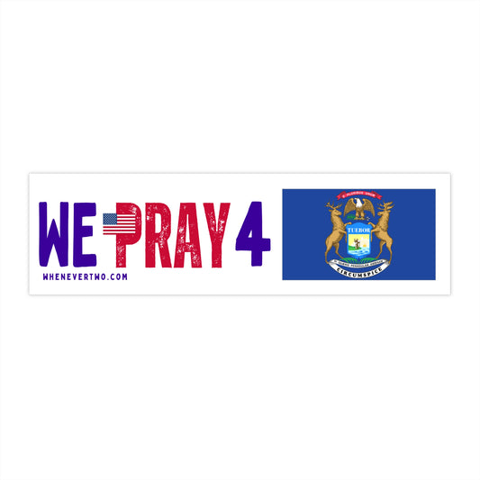 Michigan - We Pray - Bumper Sticker - Regular