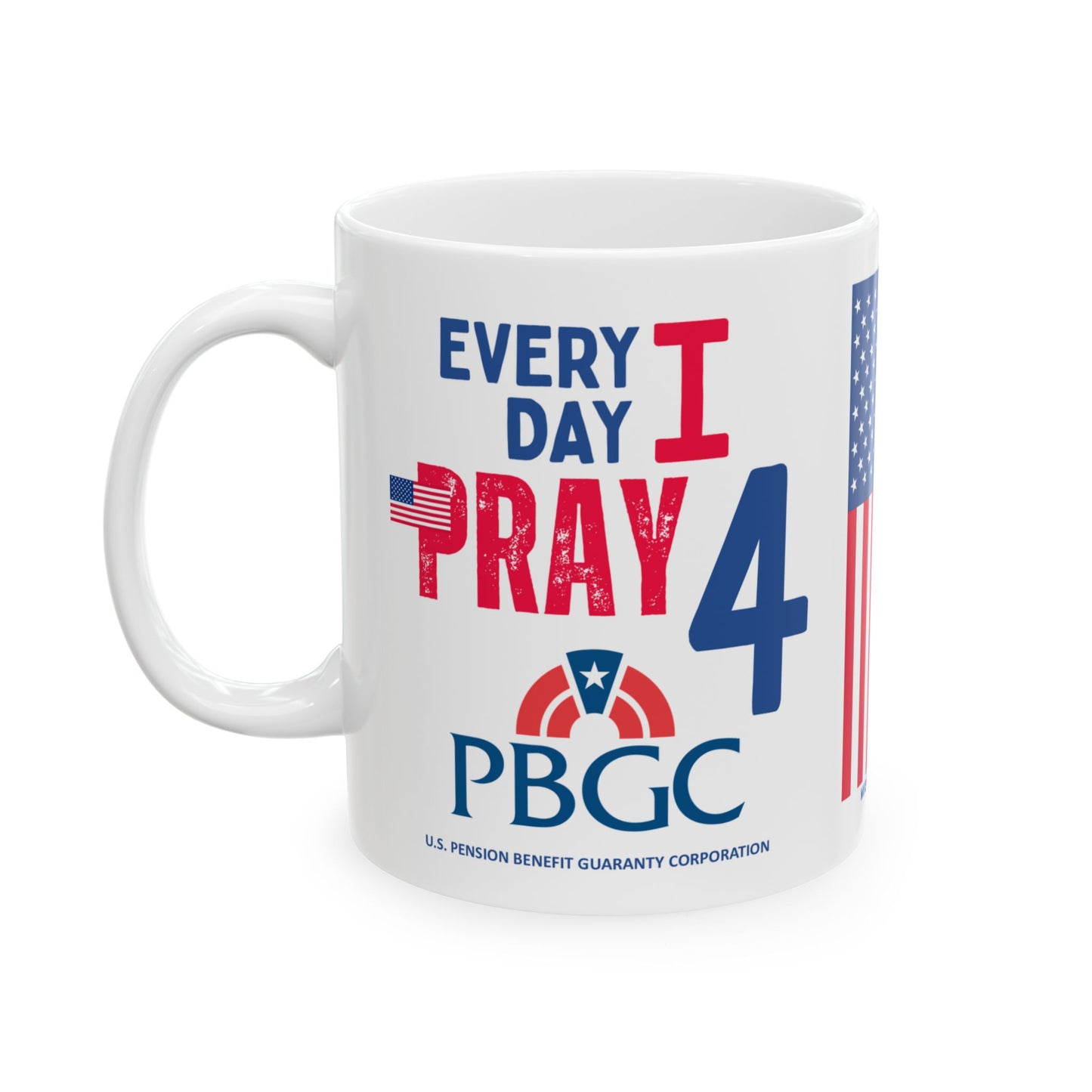 U.S. Pension Benefit Guaranty Corporation - Major Agencies - I Pray -  Mug - 11 oz