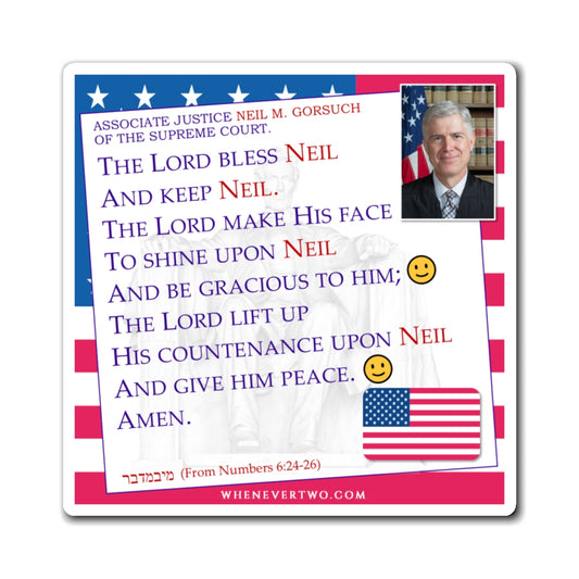 Neil M. Gorsuch - Judiciary Supreme Court Associate Justice - The Aaronic Blessing Magnet - 4'' - [139]
