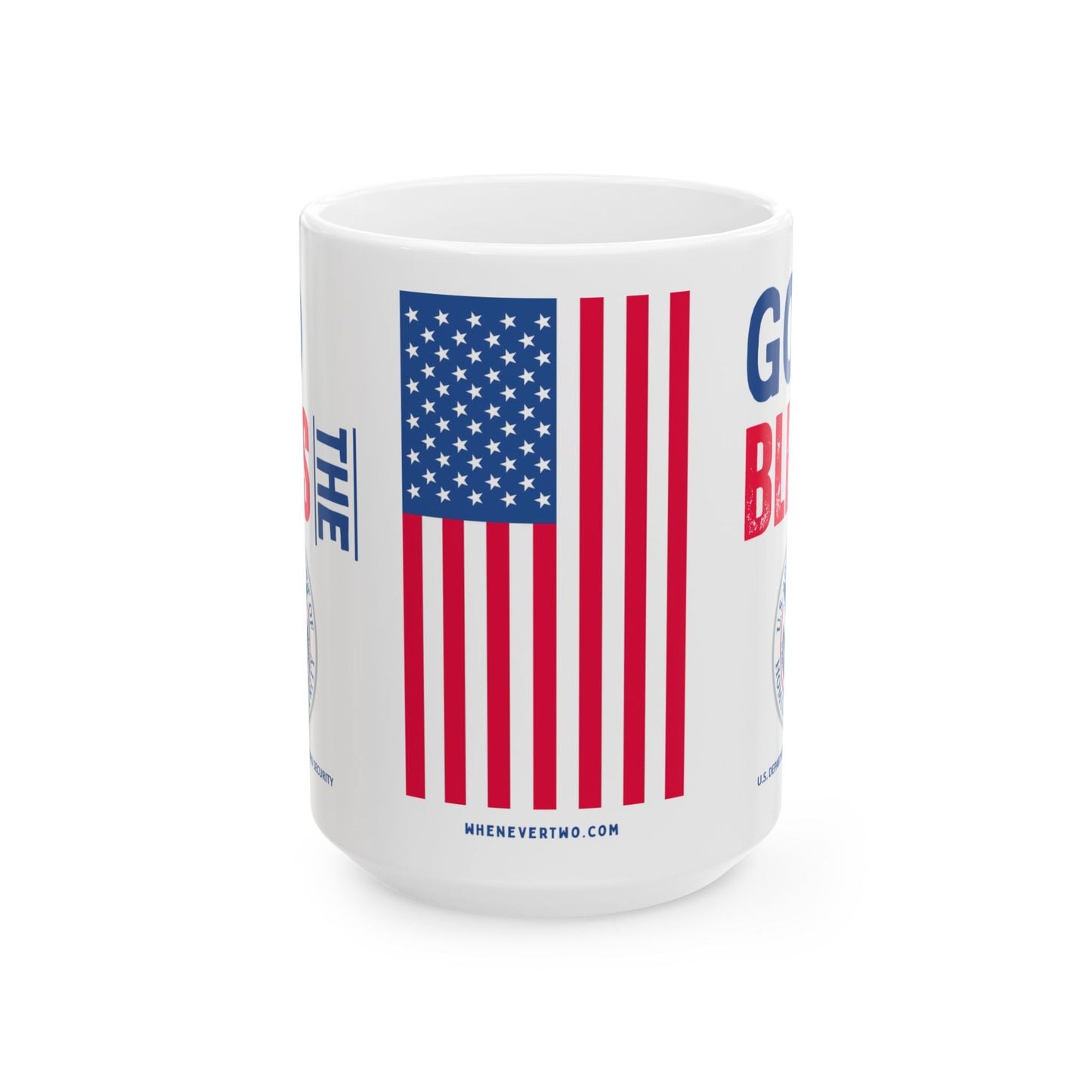 Homeland Security - Cabinet - God Bless -  Mug - 15 oz