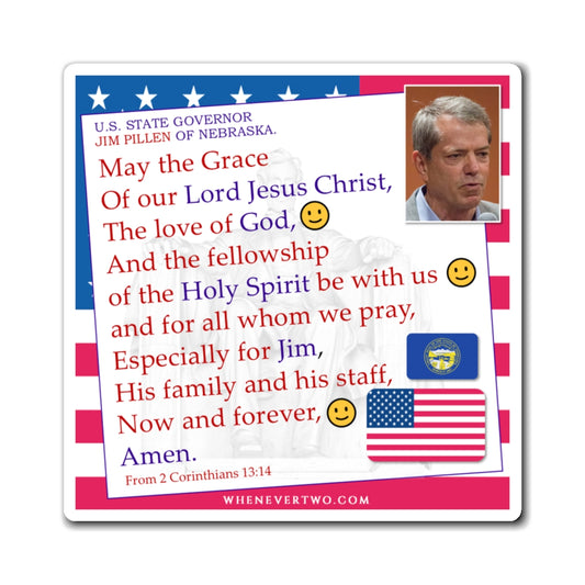Jim Pillen - State Executive Governor Nebraska - The Benediction Blessing Magnet - 4'' - [286]