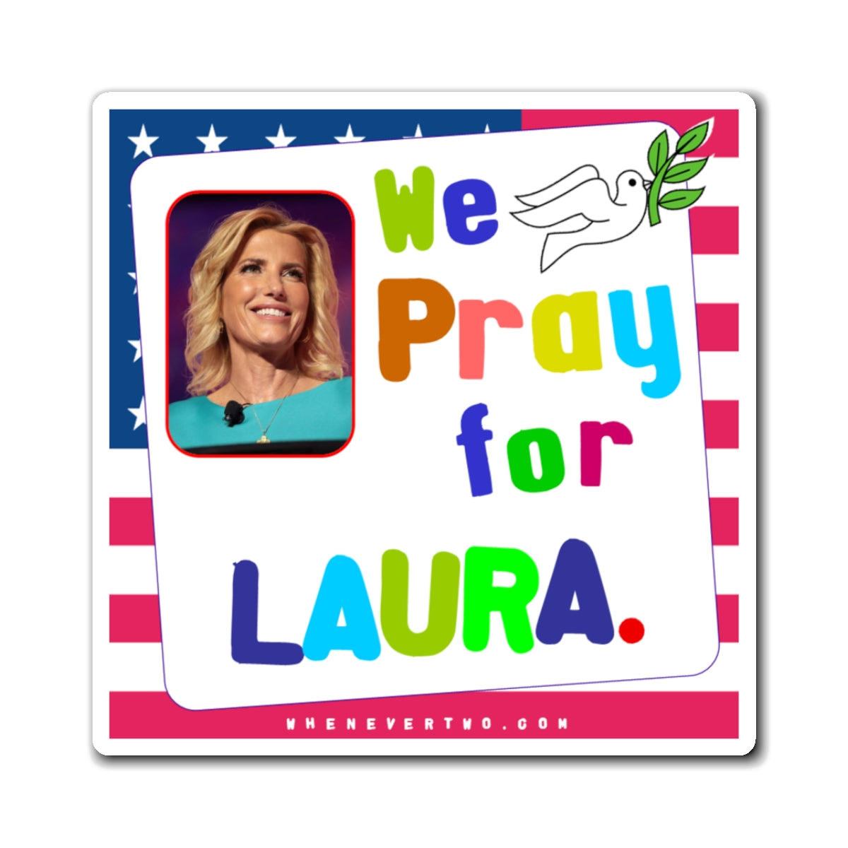 Laura Ingraham - We The People - Noah's Rainbow Magnet - 3'' - [66]