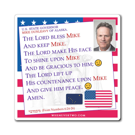 Mike Dunleavy - State Executive Governor Alaska - The Aaronic Blessing Magnet - 4'' - [275]