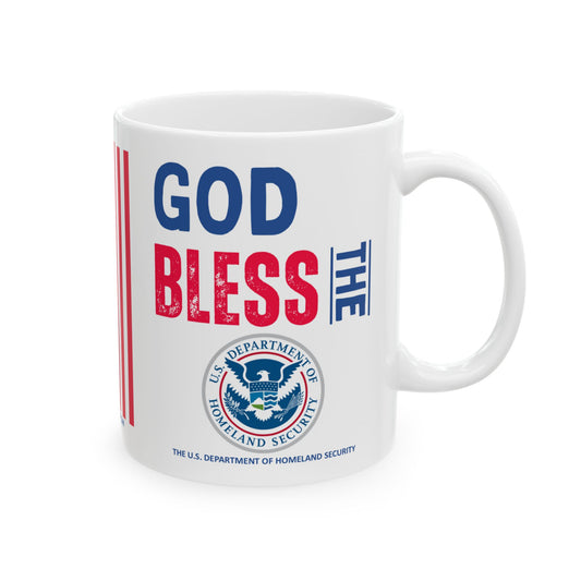 Homeland Security - Cabinet - God Bless -  Mug - 11 oz