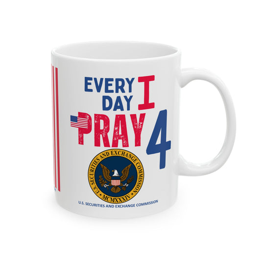 U.S. Securities and Exchange Commission - Major Agencies - I Pray - Mug - 11 oz