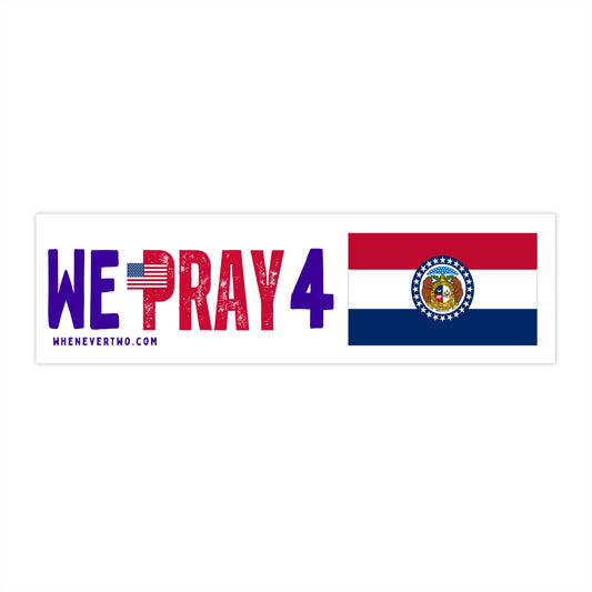Missouri - We Pray - Bumper Sticker - Regular