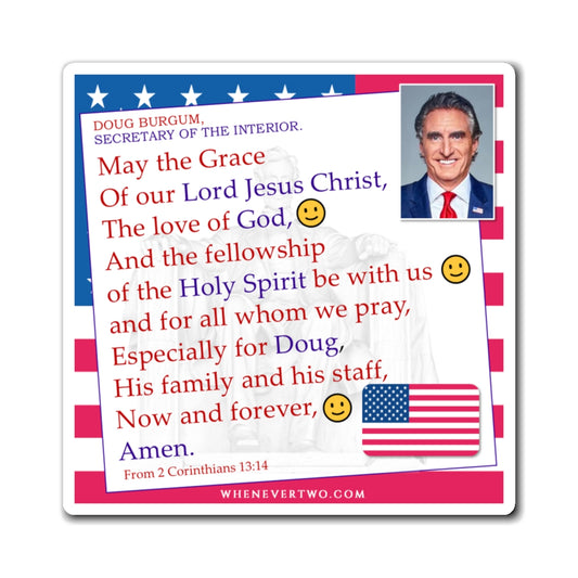 Doug Burgum - Executive Cabinet Secretary of the Interior - The Benediction Blessing Magnet - 4'' - [119]
