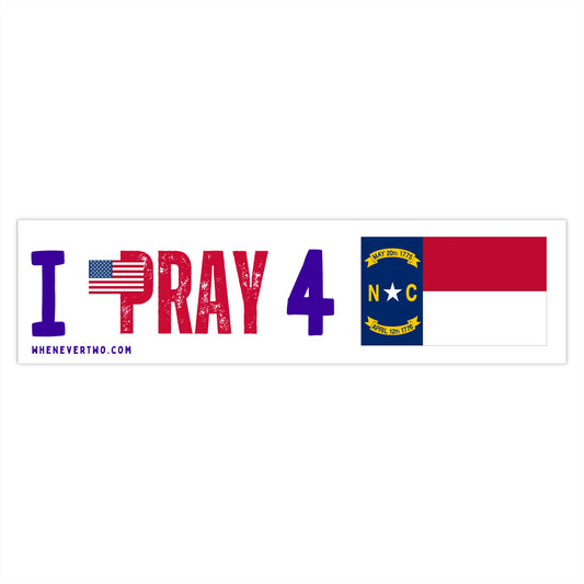 North Carolina - I Pray - Bumper Sticker - Large