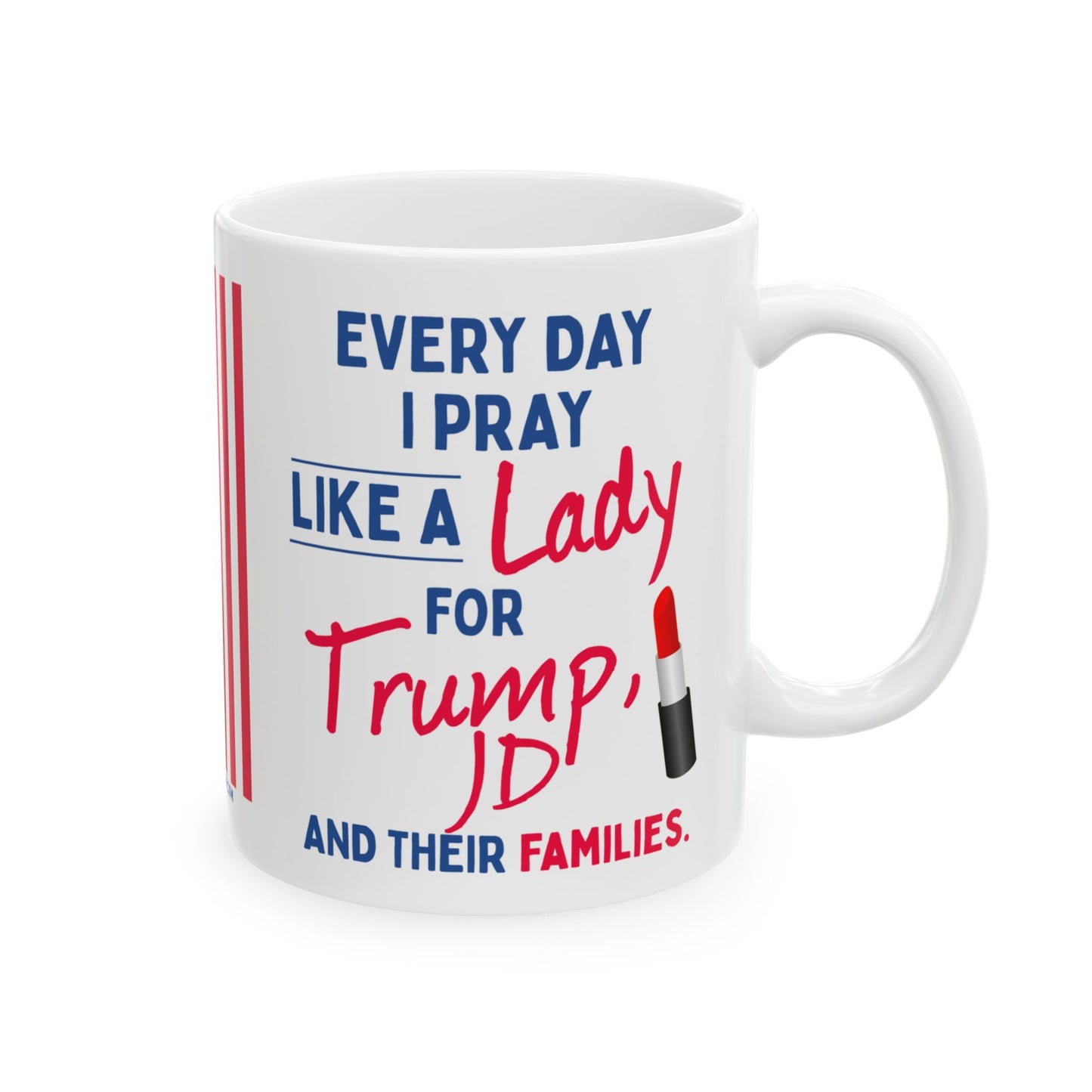 Donald John Trump. - JD Vance - I Pray - Lady - Mug - 11oz - [209]