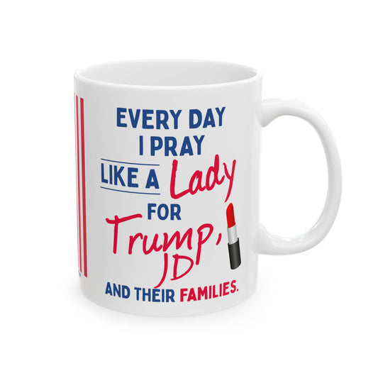 Donald John Trump. - JD Vance - I Pray - Lady - Mug - 11oz - [209]