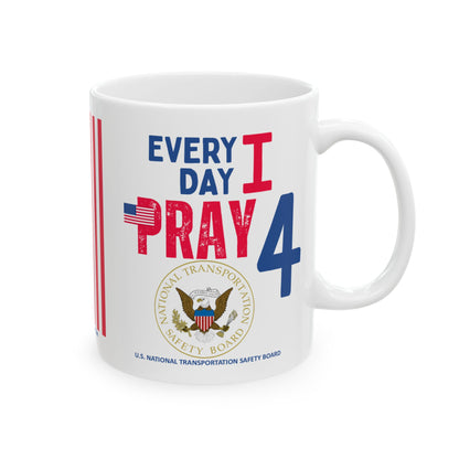 U.S. National Transportation Safety Board - Major Agencies - I Pray -  Mug - 11 oz