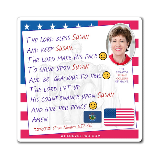 Susan Collins - Legislative Senator Maine - The Aaronic Blessing Magnet - 4'' - [220]