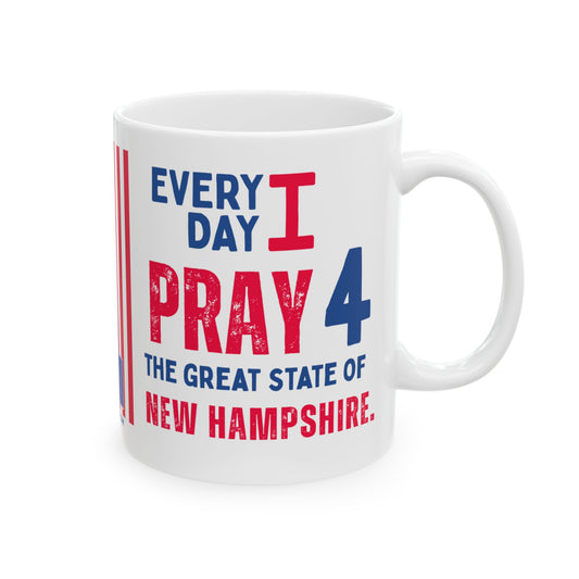 New Hampshire - I Pray For -  Mug - 11 oz