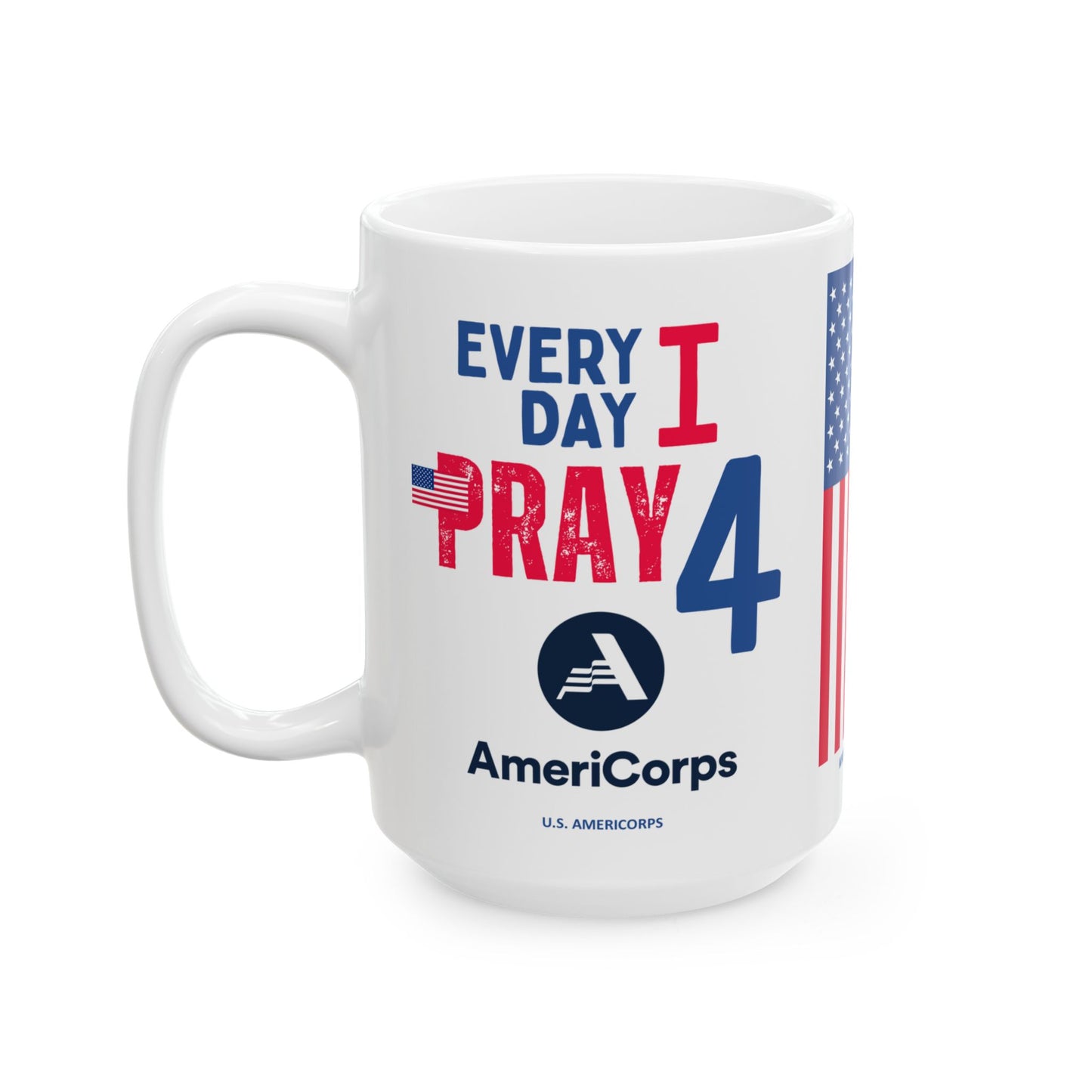 U.S. AmeriCorps - Major Agencies - I Pray -  Mug - 15 oz