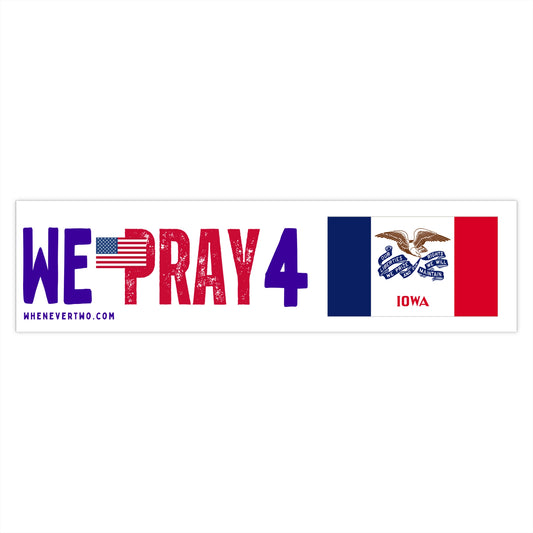 Iowa - We Pray - Bumper Sticker - Large