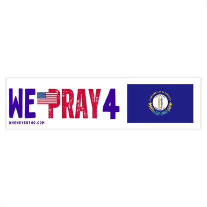 Kentucky - We Pray - Bumper Sticker - Large