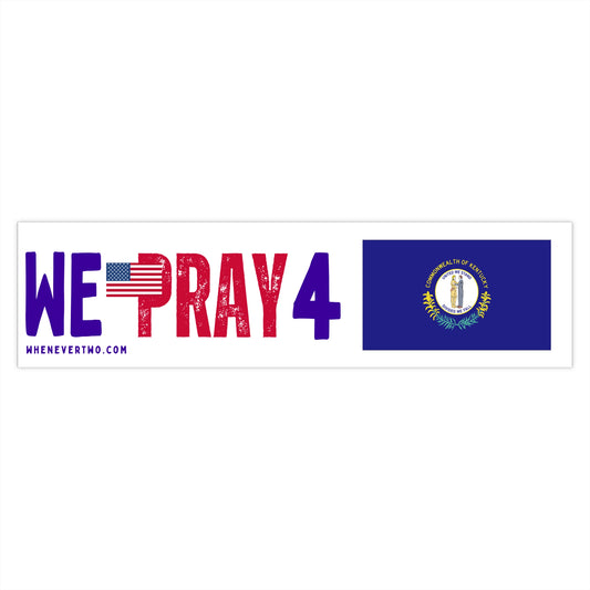 Kentucky - We Pray - Bumper Sticker - Large