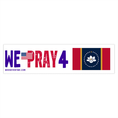 Mississippi - We Pray - Bumper Sticker - Large