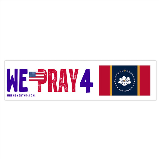 Mississippi - We Pray - Bumper Sticker - Large