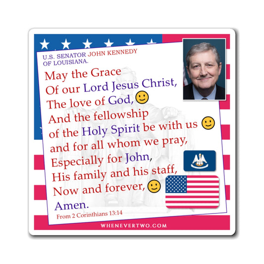 John Kennedy - Legislative Senator Louisiana - The Benediction Blessing Magnet - 4'' - [239]