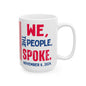 Donald John Trump. - Executive White House President of the United States of America - We The People Spoke - Mug - 15oz