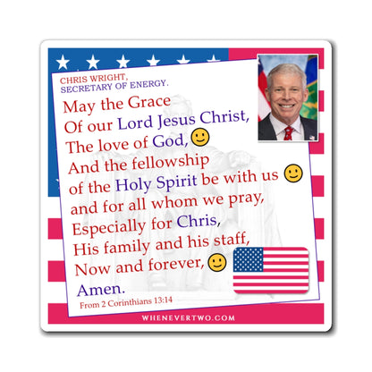 Chris Wright - Executive Cabinet Secretary of Energy - The Benediction Blessing Magnet - 4'' - [125]