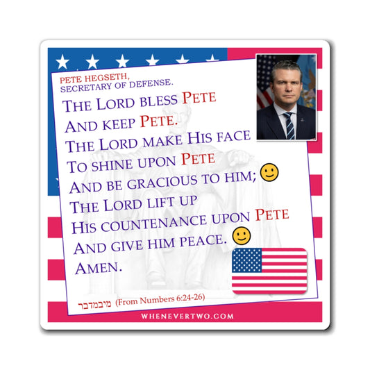 Pete Hegseth - Executive Cabinet Secretary of Defense - The Aaronic Blessing Magnet - 4'' - [81]