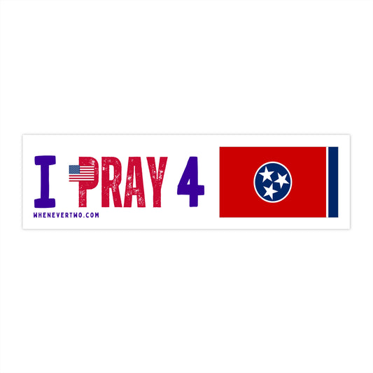 Tennessee - I Pray - Bumper Sticker - Regular