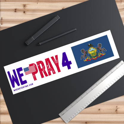 Pennsylvania - We Pray - Bumper Sticker - Large