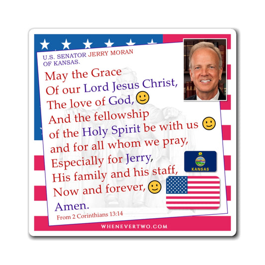 Jerry Moran - Legislative Senator Kansas - The Benediction Blessing Magnet - 4'' - [247]