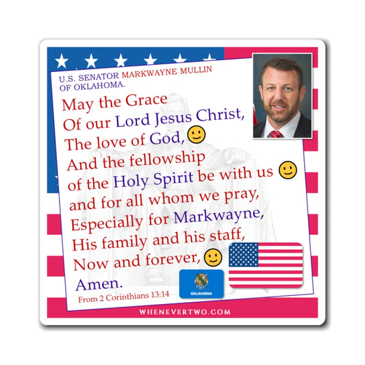 Markwayne Mullin - Legislative Senator Oklahoma - The Benediction Blessing Magnet - 4'' - [249]