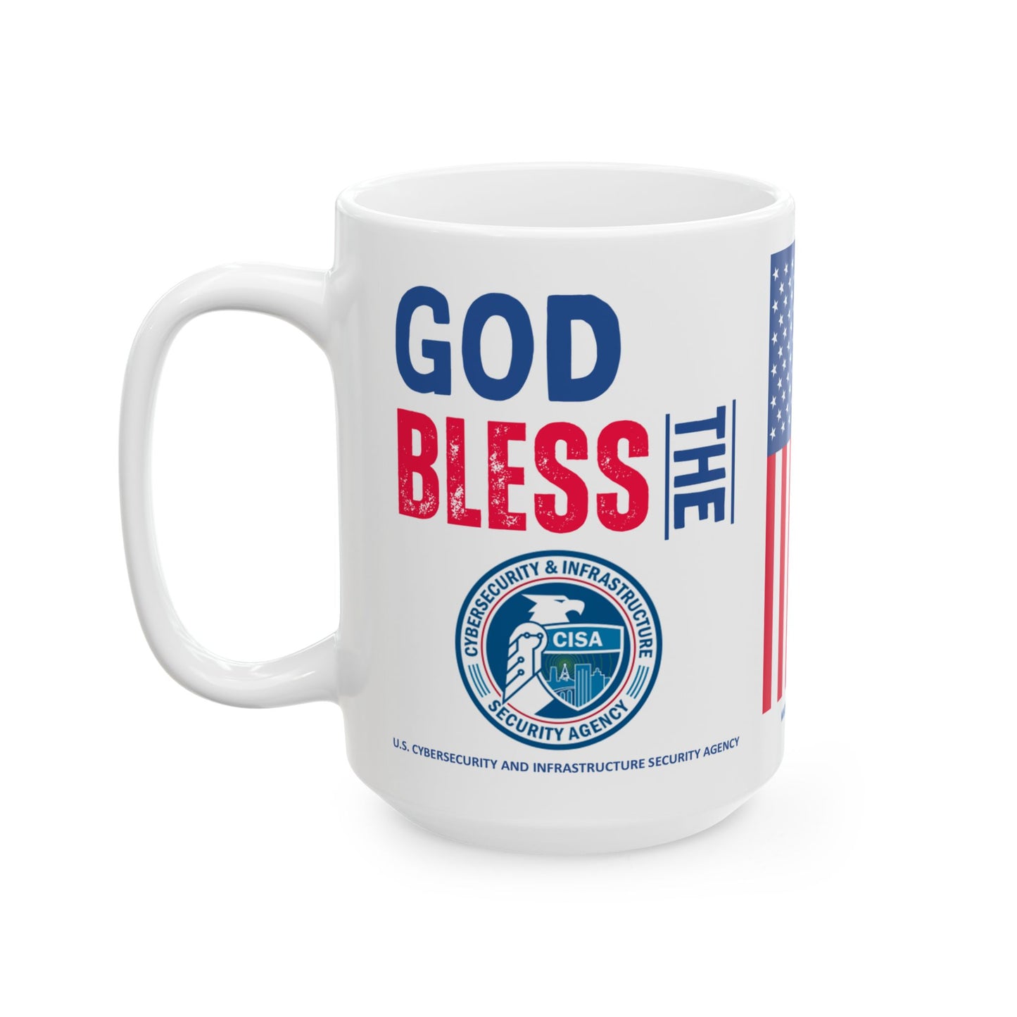 U.S. Cybersecurity and Infrastructure Security Agency - Major Agencies - God Bless - Mug - 15 oz
