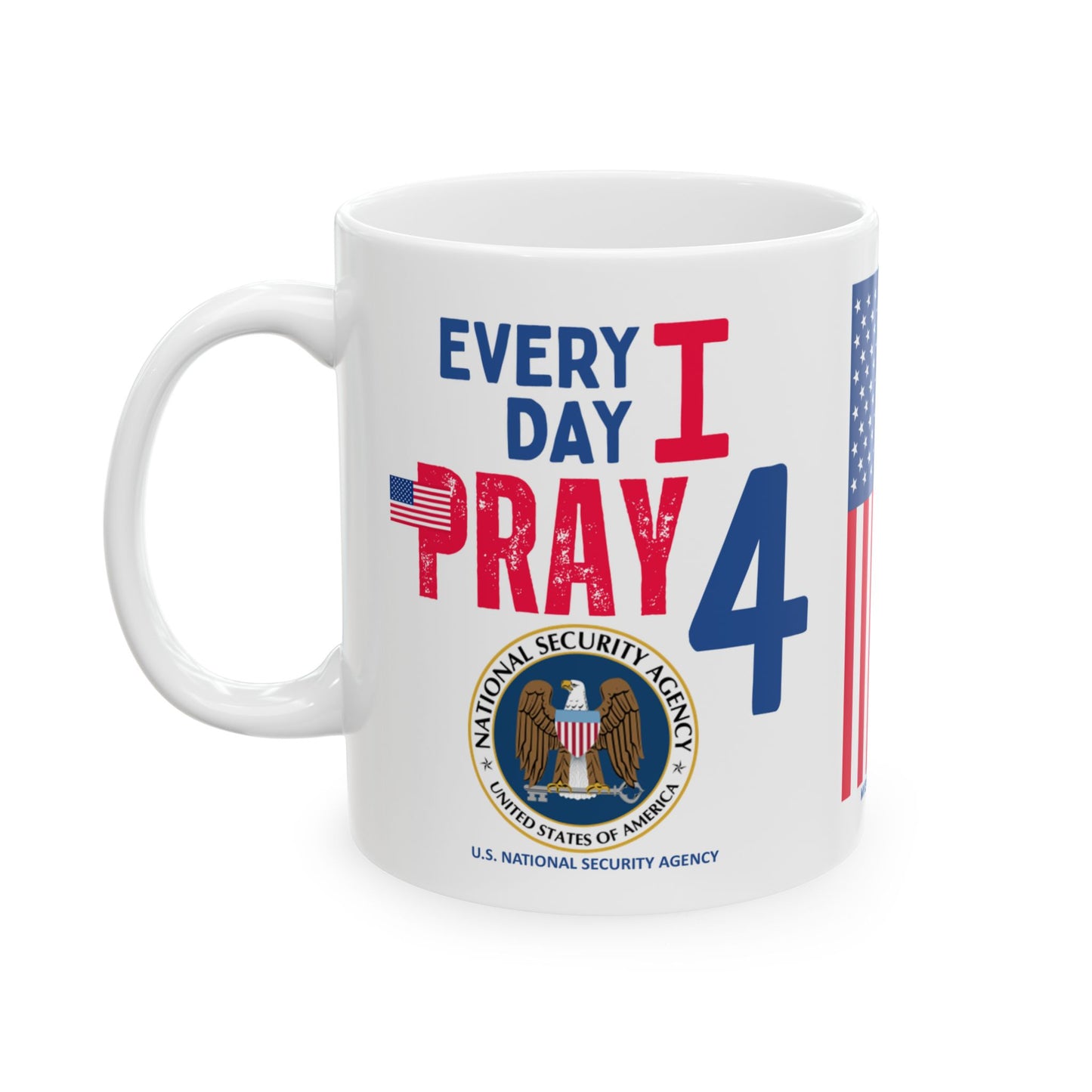 U.S. National Security Agency - Major Agencies - I Pray - Mug - 11 oz